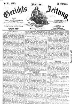 Berliner Gerichts-Zeitung Donnerstag 16. Februar 1865