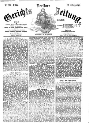 Berliner Gerichts-Zeitung Donnerstag 23. Februar 1865