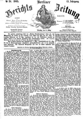 Berliner Gerichts-Zeitung Dienstag 21. März 1865