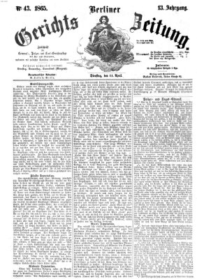 Berliner Gerichts-Zeitung Dienstag 11. April 1865