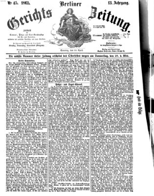 Berliner Gerichts-Zeitung Sonntag 16. April 1865