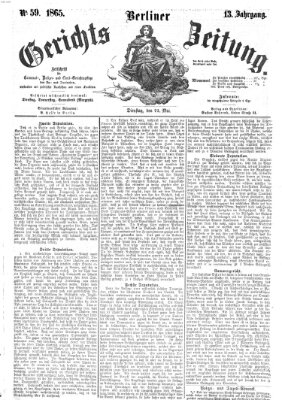 Berliner Gerichts-Zeitung Dienstag 23. Mai 1865