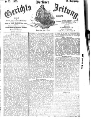 Berliner Gerichts-Zeitung Donnerstag 1. Juni 1865