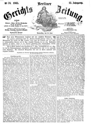 Berliner Gerichts-Zeitung Donnerstag 29. Juni 1865