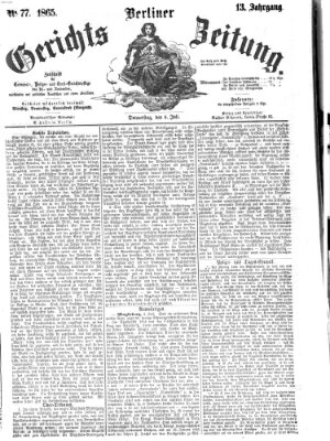 Berliner Gerichts-Zeitung Donnerstag 6. Juli 1865