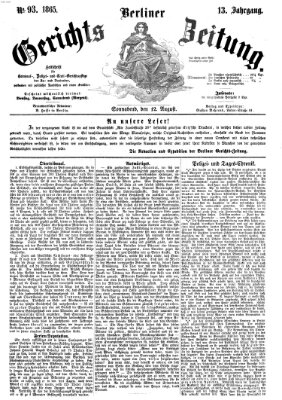 Berliner Gerichts-Zeitung Samstag 12. August 1865