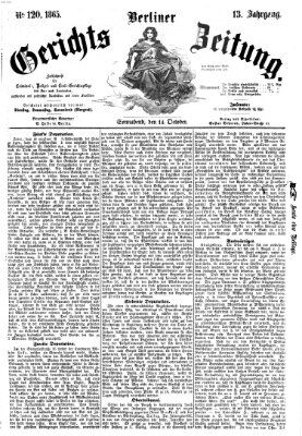 Berliner Gerichts-Zeitung Samstag 14. Oktober 1865