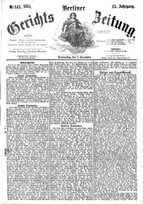 Berliner Gerichts-Zeitung Donnerstag 7. Dezember 1865