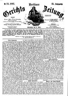 Berliner Gerichts-Zeitung Samstag 16. März 1867