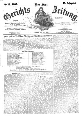 Berliner Gerichts-Zeitung Dienstag 26. März 1867