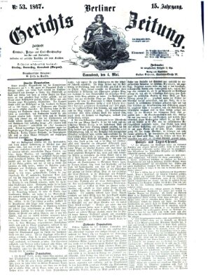 Berliner Gerichts-Zeitung Samstag 4. Mai 1867