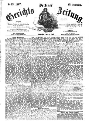 Berliner Gerichts-Zeitung Donnerstag 18. Juli 1867