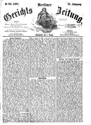 Berliner Gerichts-Zeitung Samstag 3. August 1867