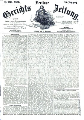 Berliner Gerichts-Zeitung Dienstag 5. November 1867