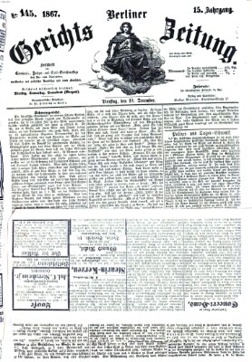 Berliner Gerichts-Zeitung Dienstag 10. Dezember 1867