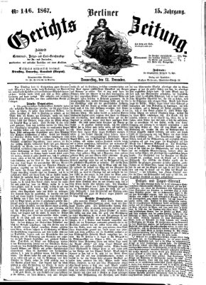 Berliner Gerichts-Zeitung Donnerstag 12. Dezember 1867