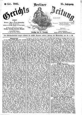 Berliner Gerichts-Zeitung Dienstag 24. Dezember 1867