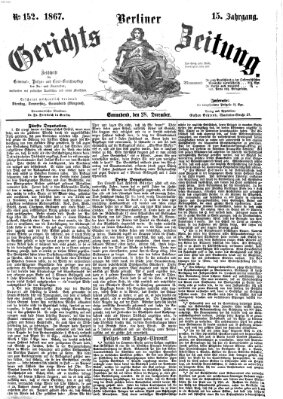 Berliner Gerichts-Zeitung Samstag 28. Dezember 1867