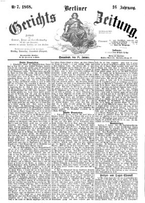 Berliner Gerichts-Zeitung Samstag 18. Januar 1868