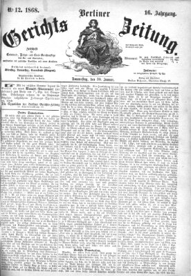 Berliner Gerichts-Zeitung Donnerstag 30. Januar 1868