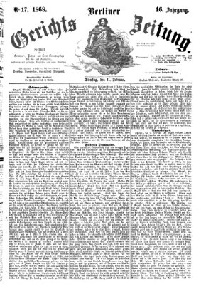 Berliner Gerichts-Zeitung Dienstag 11. Februar 1868