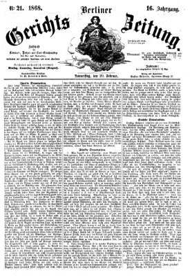 Berliner Gerichts-Zeitung Donnerstag 20. Februar 1868