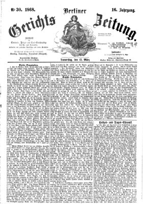 Berliner Gerichts-Zeitung Donnerstag 12. März 1868