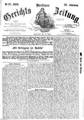 Berliner Gerichts-Zeitung Samstag 28. März 1868