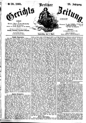 Berliner Gerichts-Zeitung Donnerstag 2. April 1868