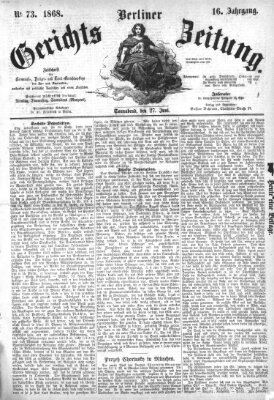 Berliner Gerichts-Zeitung Samstag 27. Juni 1868