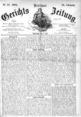 Berliner Gerichts-Zeitung Donnerstag 9. Juli 1868