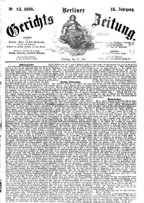 Berliner Gerichts-Zeitung Dienstag 21. Juli 1868