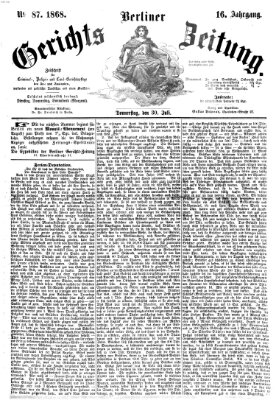 Berliner Gerichts-Zeitung Donnerstag 30. Juli 1868