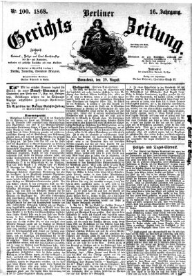 Berliner Gerichts-Zeitung Samstag 29. August 1868