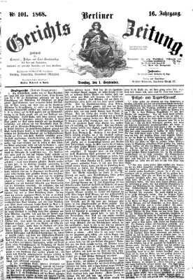 Berliner Gerichts-Zeitung Dienstag 1. September 1868