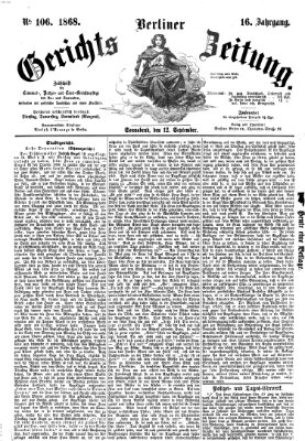 Berliner Gerichts-Zeitung Samstag 12. September 1868