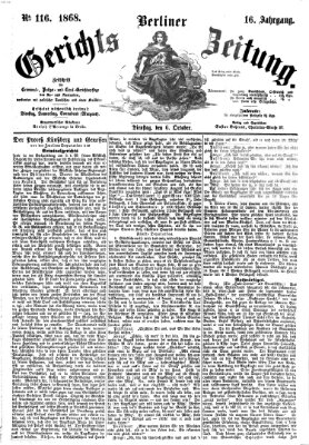 Berliner Gerichts-Zeitung Dienstag 6. Oktober 1868