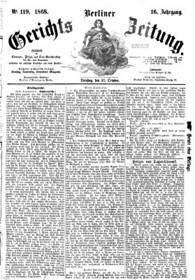 Berliner Gerichts-Zeitung Dienstag 13. Oktober 1868