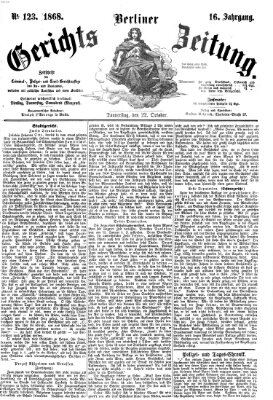 Berliner Gerichts-Zeitung Donnerstag 22. Oktober 1868