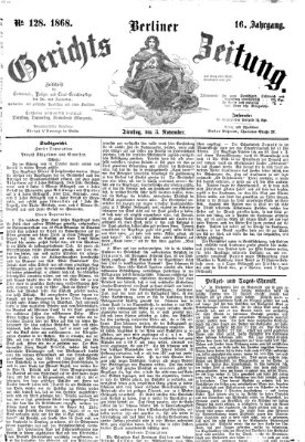 Berliner Gerichts-Zeitung Dienstag 3. November 1868