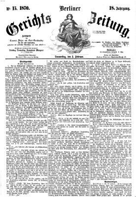 Berliner Gerichts-Zeitung Donnerstag 3. Februar 1870