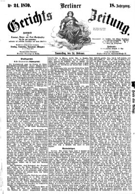 Berliner Gerichts-Zeitung Donnerstag 24. Februar 1870