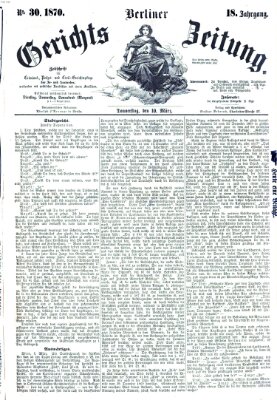 Berliner Gerichts-Zeitung Donnerstag 10. März 1870