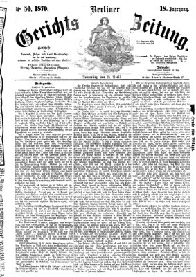 Berliner Gerichts-Zeitung Donnerstag 28. April 1870