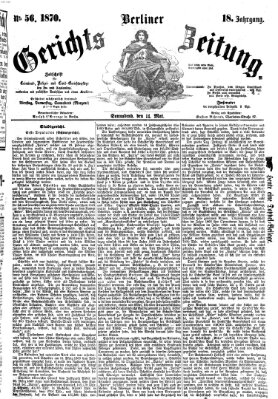 Berliner Gerichts-Zeitung Samstag 14. Mai 1870