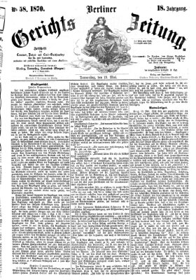 Berliner Gerichts-Zeitung Donnerstag 19. Mai 1870