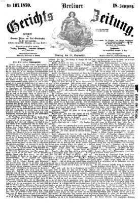 Berliner Gerichts-Zeitung Dienstag 13. September 1870