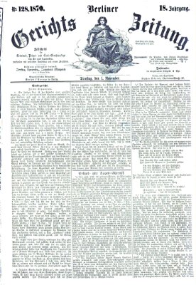 Berliner Gerichts-Zeitung Dienstag 1. November 1870