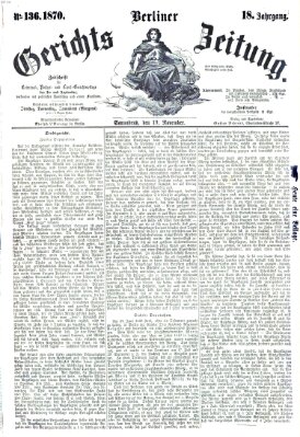 Berliner Gerichts-Zeitung Samstag 19. November 1870