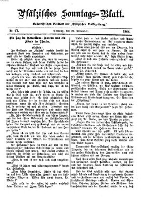 Pfälzisches Sonntags-Blatt (Pfälzische Volkszeitung) Sonntag 22. November 1868